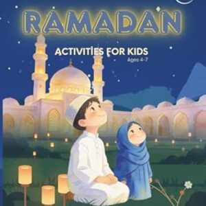 Ramadan Activities for Kids: Ages 4-7