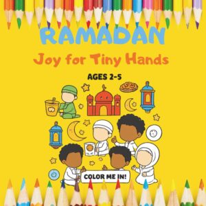 Ramadan Joy For Tiny Hands: Ages 2-5